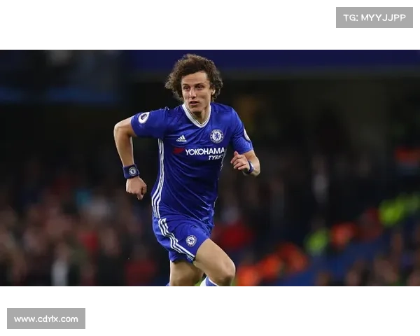 揭秘大卫路易斯在球队防线中的多重角色与战术价值分析