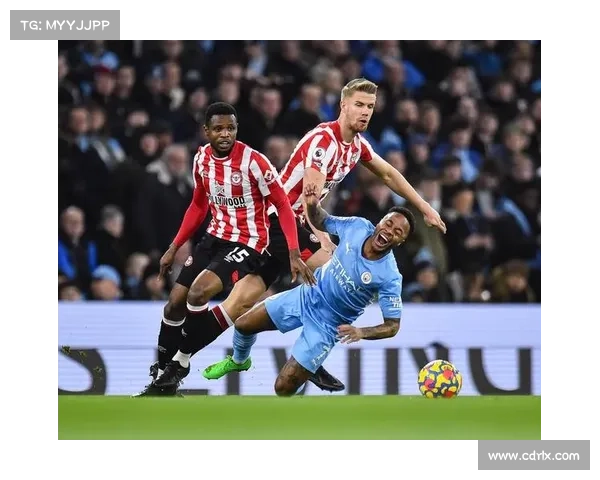 布伦特福德战胜曼城的关键因素分析及战术解析